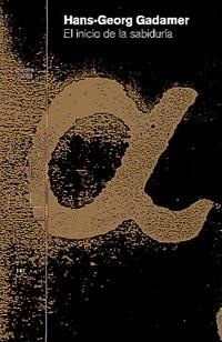 El inicio de la sabiduría | 9788449310256 | Gadamer, Hans-Georg