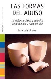 Las formas del abuso | 9788449319297 | Linares, Juan Luis