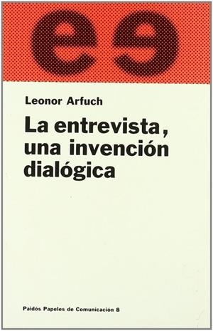La entrevista, una invención dialógica | 9788449301025 | Arfuch, Leonor