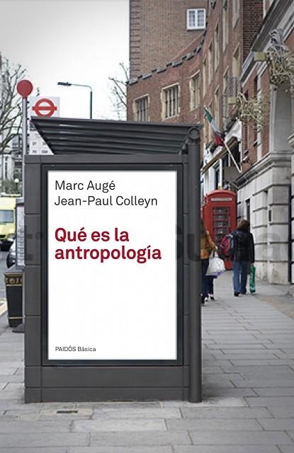 Qué es la antropología | 9788449304125 | Augé, Marc;Colleyn, Jean-Paul