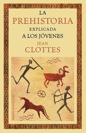 La prehistoria explicada a los jóvenes | 9788449328916 | Clottes, Jean