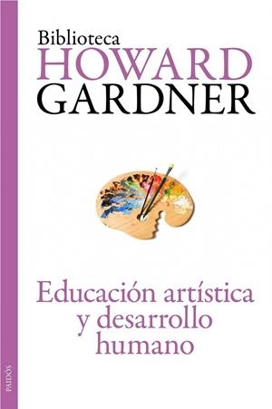 Educación artística y desarrollo humano | 9788449326127 | Gardner, Howard