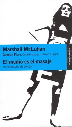 El medio es el masaje | 9788475090153 | McLuhan, Marshall;Fiore, Quentin