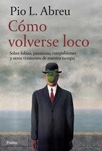 Cómo volverse loco | 9788449321054 | Abreu, Pio L.