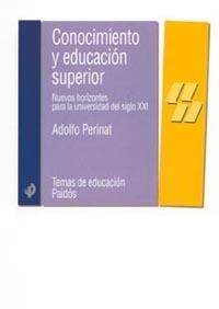 Conocimiento y educación superior | 9788449316555 | Perinat, Adolfo