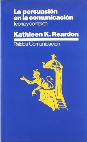 La persuasión en la comunicación | 9788475092263 | Reardon, Kathleen K.