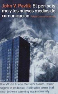 El periodismo y los nuevos medios de comunicación | 9788449317309 | Pavlik, John V.