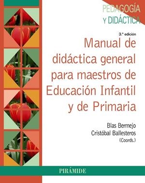 Manual de didáctica general para maestros de Educación Infantil y de Primaria | 9788436838152 | Bermejo, Blas;Ballesteros Regaña, Cristóbal
