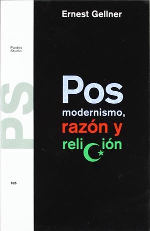 POSMODERNISMO, RAZON Y RELIGION | 9788475099903 | Gellner, Ernest