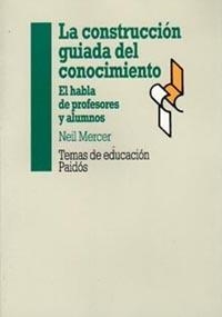 La construcción guiada del conocimiento | 9788449303227 | Mercer, Neil