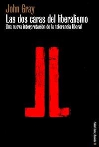 Las dos caras del liberalismo | 9788449310720 | Gray, John