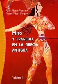 Mito y tragedia en la Grecia antigua. Vol. 1 | 9788449311970 | Piaget, Jean;Vidal-Naquet, Pierre