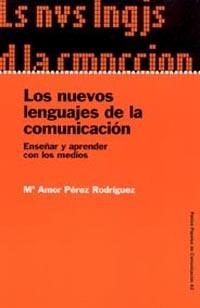 Los nuevos lenguajes de la comunicación | 9788449315701 | Pérez, María Amor