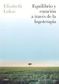 Equilibrio y curación a través de la logoterapia | 9788449315596 | Lukas, Elisabeth