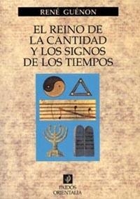 El reino de la cantidad y los signos de los tiempos | 9788449304194 | Guénon, René