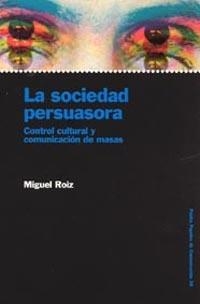 La sociedad persuasora | 9788449313165 | Roiz, Miguel