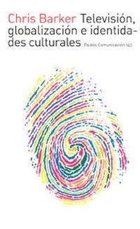 Televisión, globalización e identidades culturales | 9788449313967 | Barker, Chris
