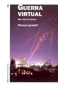 Guerra virtual | 9788449313776 | Ignatieff, Michael