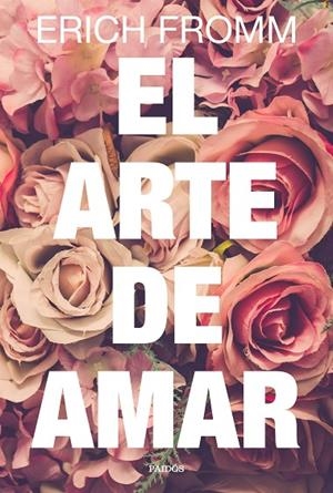 El arte de amar | 9788449332883 | ERICH  FROMM