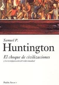 El choque de civilizaciones | 9788449317538 | Huntington, Samuel P.