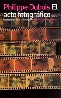 EL ACTO FOTOGRAFICO | 9788475093796 | Dubois, Philippe