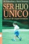 SER HIJO UNICO | 9788449305542 | Pitkeathley, Jill;Emerson, David