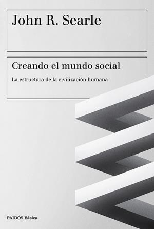 Creando el mundo social | 9788449333552 | Searle, John R.
