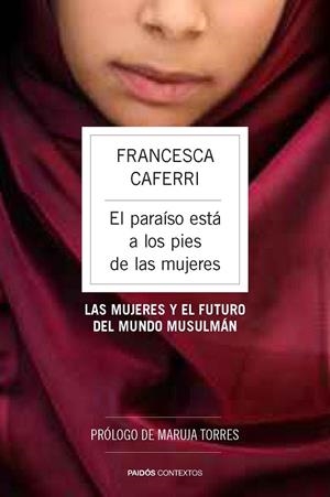 El paraíso está a los pies de las mujeres | 9788449328671 | Caferri, Francesca