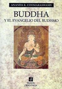 Buddha y el evangelio del budismo | 9788475095608 | Coomaraswamy, Ananda K.