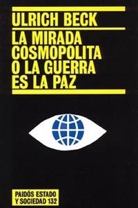 La mirada cosmopolita o la guerra es la paz | 9788449317620 | Beck, Ulrich