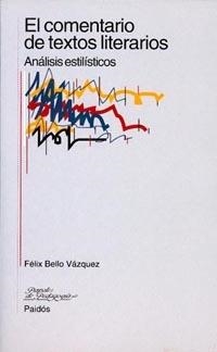 El comentario de textos literarios | 9788449303562 | Bello, Félix