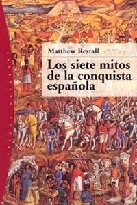 Los siete mitos de la conquista española | 9788449316388 | Restall, Matthew
