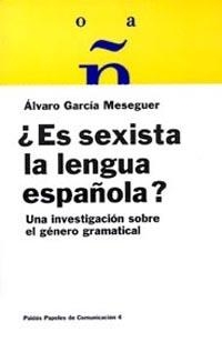 ¿Es sexista la lengua española? | 9788475099798 | García, Álvaro