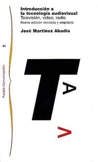 Introducción a la tecnología audiovisual | 9788449306068 | Martínez, José