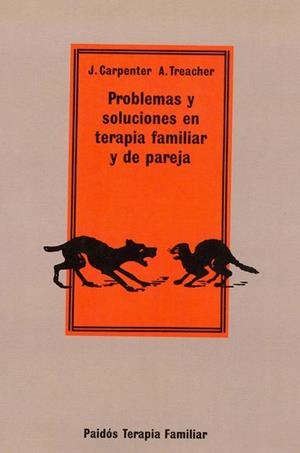 Problemas y soluciones en terapia familiar y de pareja | 9788475098500 | Treacher, A.;Carpenter, J.
