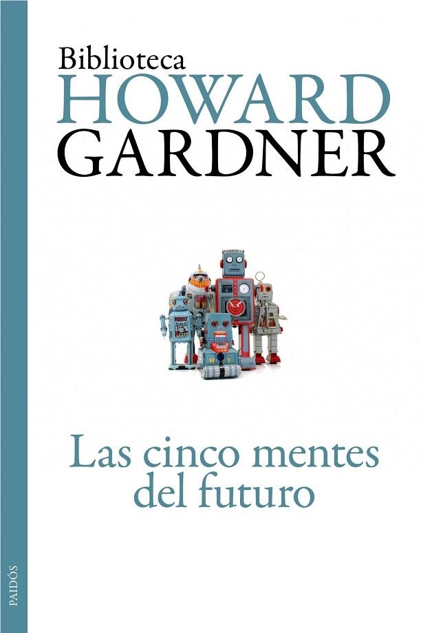 Las cinco mentes del futuro | 9788449326110 | Gardner, Howard