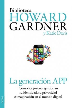 La generación APP | 9788449329852 | Gardner, Howard;Davis, Katie