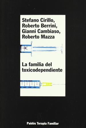 La familia del toxicodependiente | 9788449307614 | Cirillo, Stefano