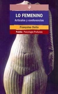 Lo femenino | 9788449309069 | Dolto, Françoise