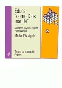 Educar «como Dios manda» | 9788449312502 | Apple, Michael W.