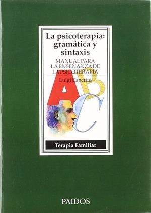 La psicoterapia: gramática y sintaxis | 9788475096544 | Cancrini, Luigi