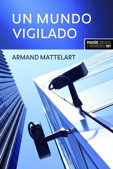 Un mundo vigilado | 9788449321917 | Mattelart, Armand