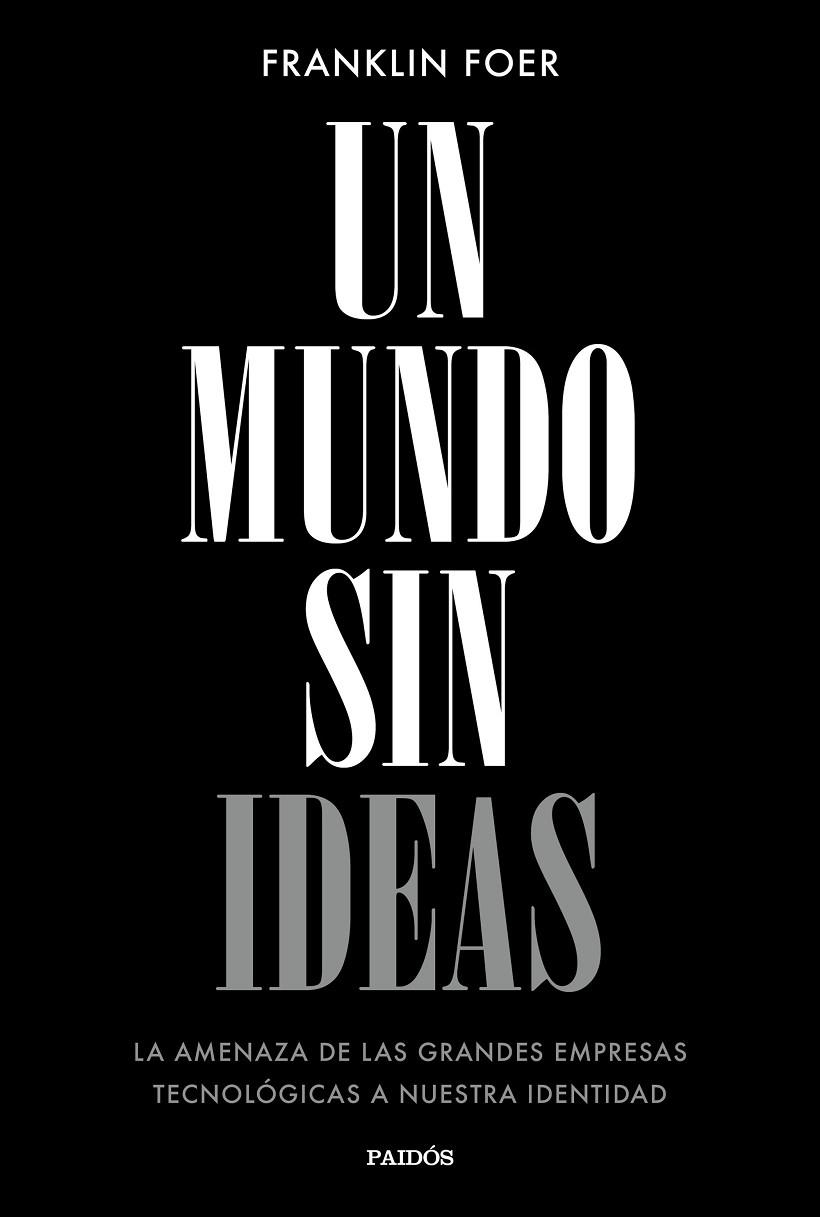 Un mundo sin ideas | 9788449333699 | Foer, Franklin