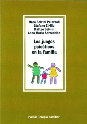 Los juegos psicóticos en la familia | 9788475095844 | Selvini Palazzoli, Mara;Sorrentino, Anna Maria;Cirillo, Stefano