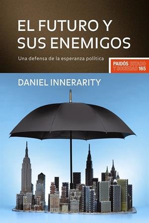 El futuro y sus enemigos | 9788449322631 | Innerarity, Daniel