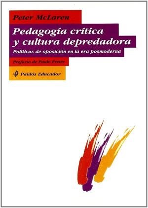 Pedagogía crítica y cultura depredadora | 9788449303890 | McLaren, Peter