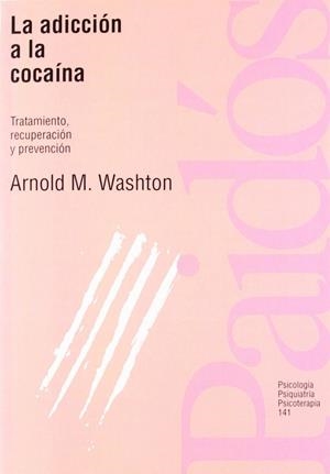 La adicción a la cocaína | 9788449300899 | Washton, Arnold M.
