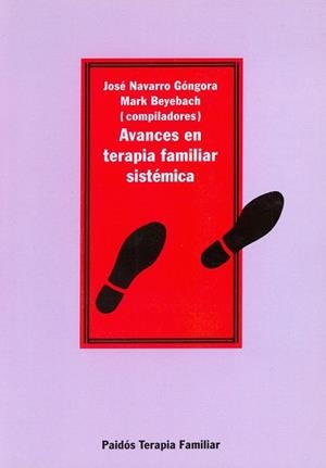 Avances en terapia familiar sistémica | 9788449301179 | Beyebach, Mark;Navarro Góngora, José