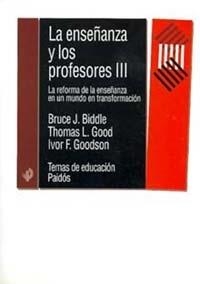 La enseñanza y los profesores, III | 9788449309342 | Biddle, Bruce J.;Good, Thomas L.;Goodson, Ivor F.