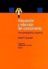 Adquisición y retención del conocimiento | 9788449312342 | Ausubel, David P.